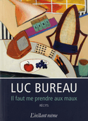 Il faut me prendre aux maux